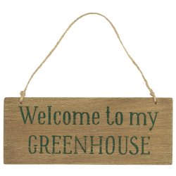 Trskilt "Welcome to my greenhouse"